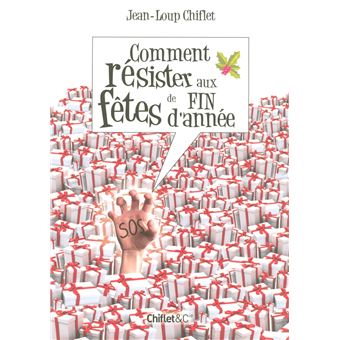 Comment resister aux fetes de fin d'annee - 1