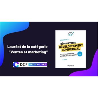 Réussir votre développement commercial - 4e éd. - Prix DCF du Livre - 2022