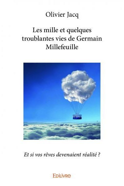 Les mille et quelques troublantes vies de Germain Millefeuille