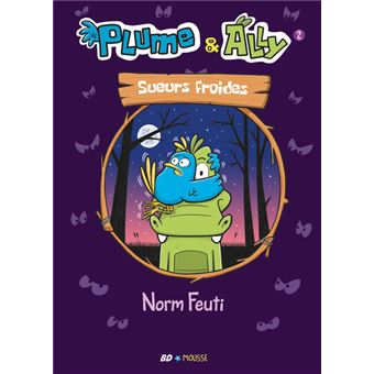 Plume et Ally - Livre 2 Sueurs froides