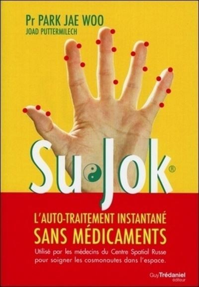 Su jok, l'automedication instantanee sans medic aments - Jae-Woo Park - broché