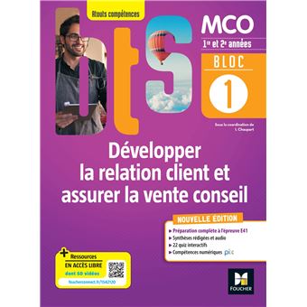 BLOC 1 -Développer la relation client et assurer la vente conseil - BTS MCO 1re & 2e années -Éd.2022