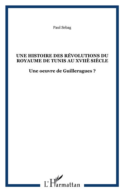 Une histoire des révolutions du royaume de Tunis au 17ème siècle