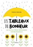 Les Tableaux du bonheur - Les outils pour apprendre à être heureux
