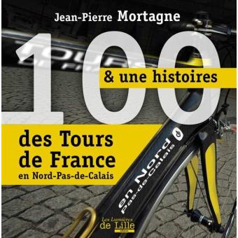 100 & une histoires des Tours de France en Nord-Pas-de-Calais