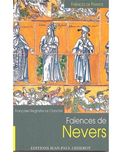 Faïences de Nevers - F. Reginster-Le Clanche - broché
