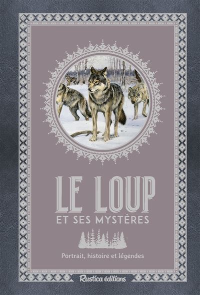 Le loup et ses mystères - Emmanuelle Grundmann - relié
