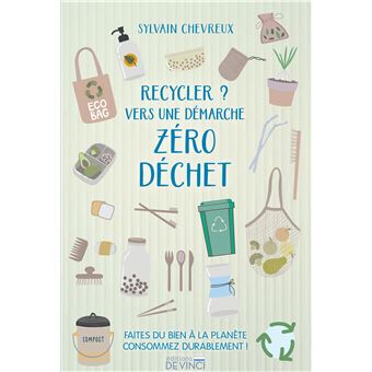Recycler ? vers une démarche zéro déchet