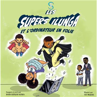 Les Supers Ilunga et l'ordinateur en folie