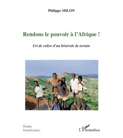 Rendons le pouvoir à l'Afrique !