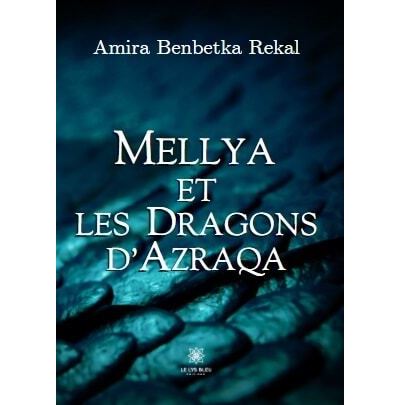 Mellya et les dragons d'Azraqa