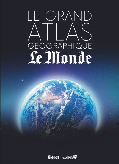 Le Grand Atlas Géographique Du Monde 4e Ed 4ème édition Cartonné