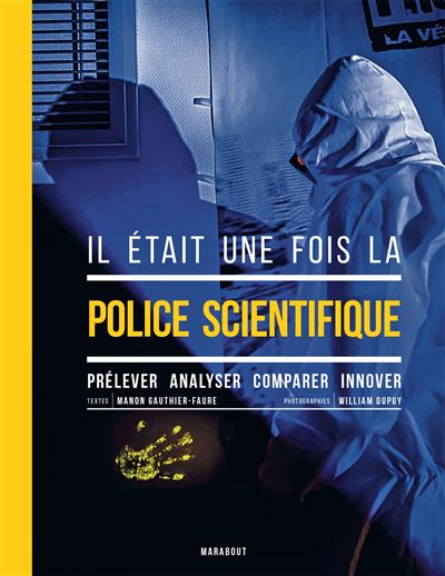 couverture de : Il &eacute;tait une fois la police scientifique