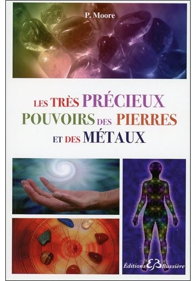 Les très précieux pouvoirs des pierres et des métaux