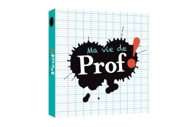 Ma vie de prof