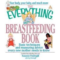 The Everything Breastfeeding Book