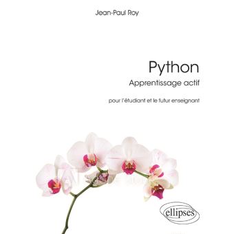 Python - Apprentissage actif - Pour l'étudiant et le futur enseignant