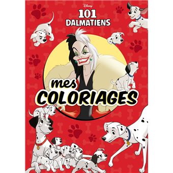 DISNEY CLASSIQUES - Mes Coloriages - Les 101 Dalmatiens