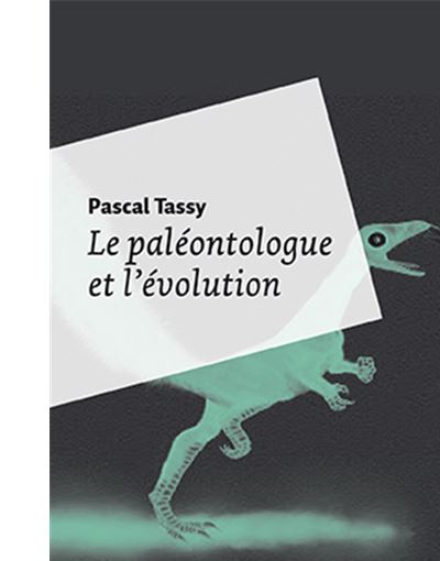 Le paléontologue et l'évolution - Poche