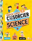 Le super livre C'est pas sorcier de la science