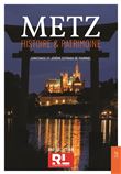 Metz histoire et patrimoine