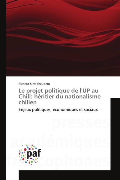 Le projet politique de l'up au chili: héritier du nationalisme chilien