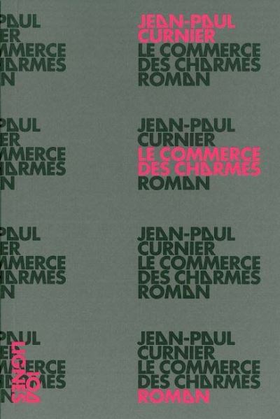 Le Commerce des charmes - Jean-Paul Curnier - broché