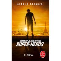 Comment Je Suis Devenu Super Heros Poche Gerald Bronner Achat Livre Ou Ebook Fnac