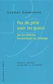 Pas de pitié pour les gueux - Sur les théories économiques du chômage