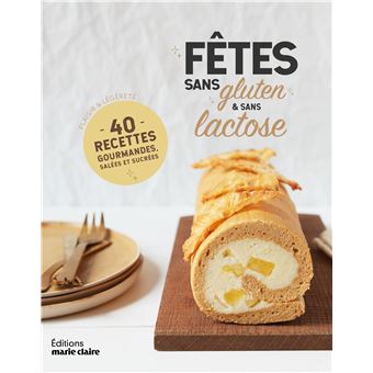 Fêtes sans gluten et sans lactose