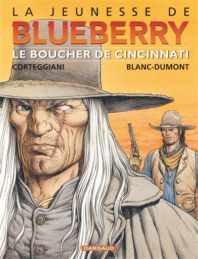 La Jeunesse de Blueberry - Le Boucher de Cincinnati - François Corteggiani - cartonné