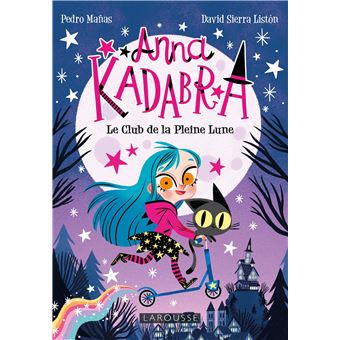 Anna Kadabra - Bienvenue au Club de la Pleine Lune