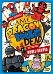 Game of Dragon Boule Dead Moule-Burnes (extension)