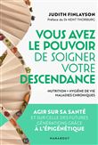 Vous avez le pouvoir de soigner votre descendance !