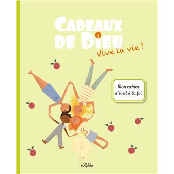 Cadeaux de Dieu - Vive la vie ! - enfant
