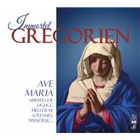 Immortel grégorien - Ave Maria