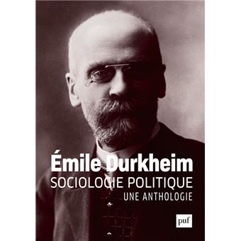 Sociologie Politique Une Anthologie Broche Emile Durkheim Achat Livre Ou Ebook Fnac