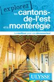 Explorez les Cantons-de-l'Est et la Montérégie