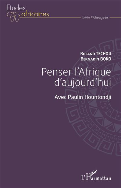 Penser l'Afrique d'aujourd'hui - Roland Techou - broché