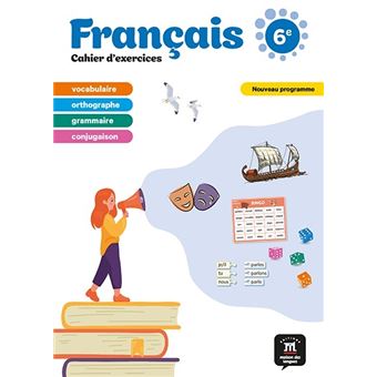 Français 6e - cahier d'exercices