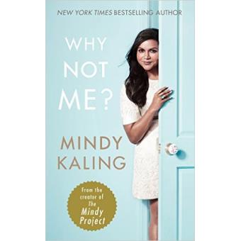 Why Not Me ? - Poche - Mindy Kaling - Achat Livre | Fnac