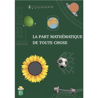 La part mathématique de toute chose