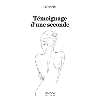 Témoignage d'une seconde