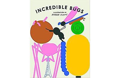 INCREDIBLE BUGS