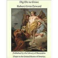 Dig Me no Grave