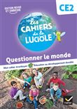 Les Cahiers de la Luciole CE2 - Ed. 2023 - Questionner le monde