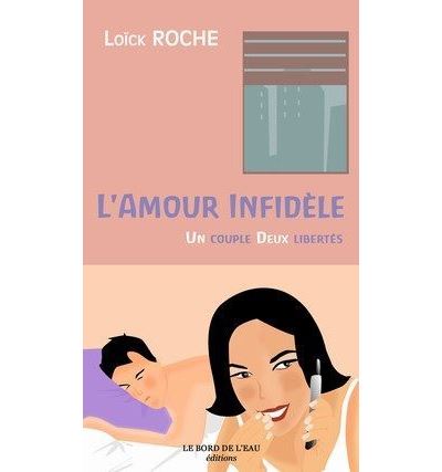 L'amour infidèle, un couple, deux libertés
