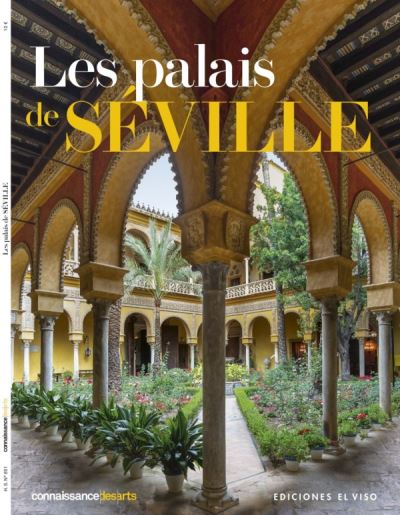 Les palais de seville -  Connaissance des Arts - broché