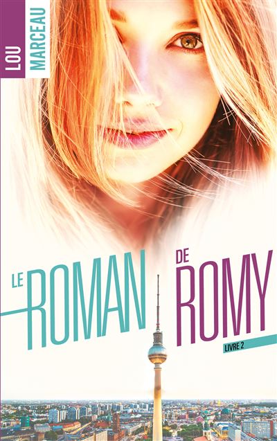 Le roman de Romy - Lou Marceau - broché