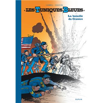 Les Tuniques Bleues Grand Format Tome 63 Les Tuniques Bleues La Bataille Du Cratere Edition Noir Et Blanc Willy Lambil Cauvin Cartonne Achat Livre Ou Ebook Fnac